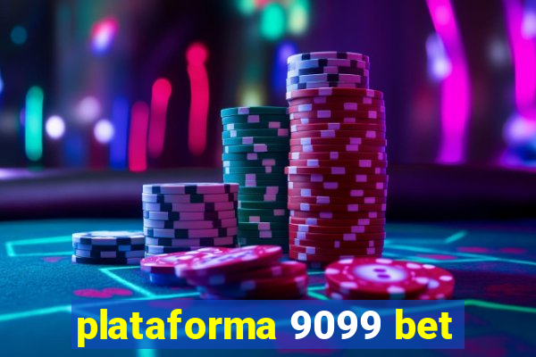 plataforma 9099 bet