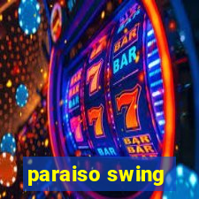 paraiso swing