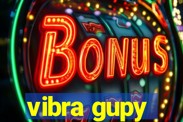 vibra gupy