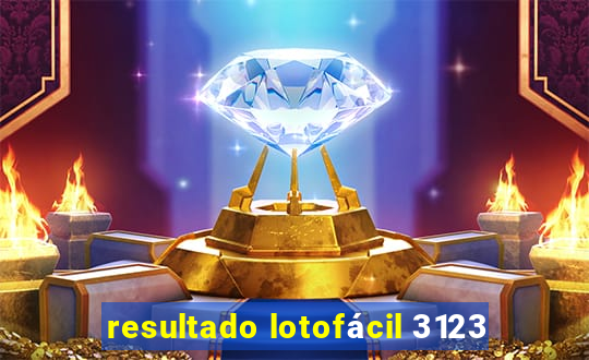 resultado lotofácil 3123