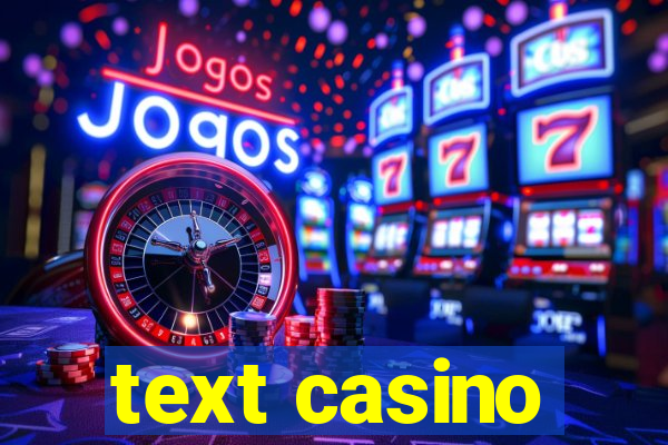 text casino