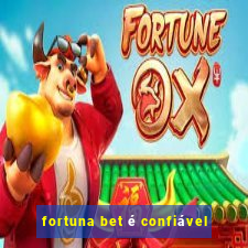 fortuna bet é confiável