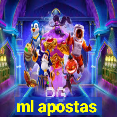 ml apostas