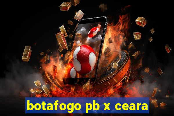 botafogo pb x ceara