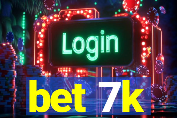 bet 7k