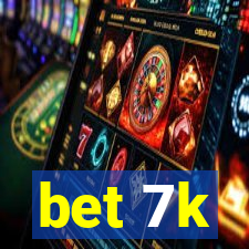 bet 7k