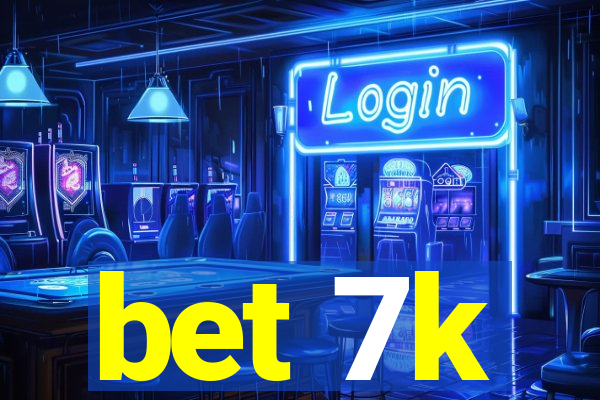 bet 7k