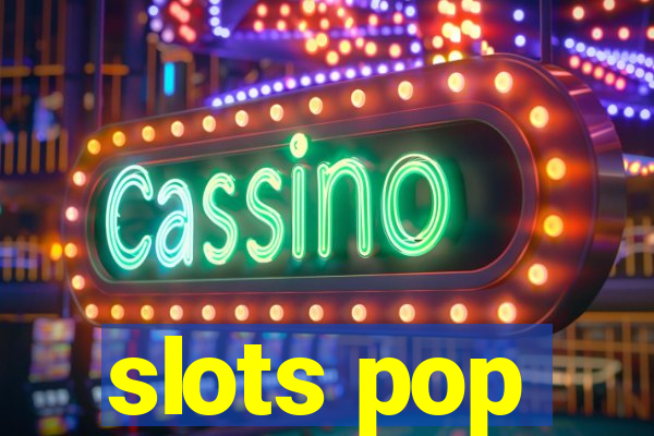 slots pop