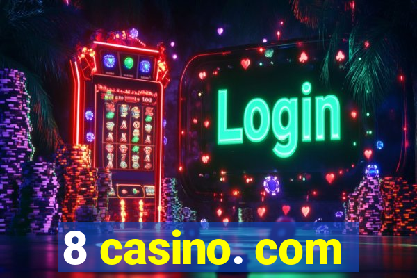 8 casino. com