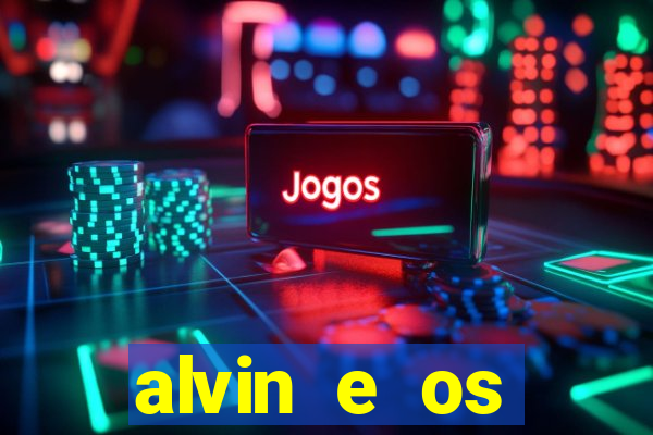 alvin e os esquilos ordem