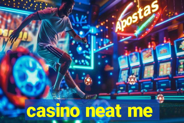 casino neat me