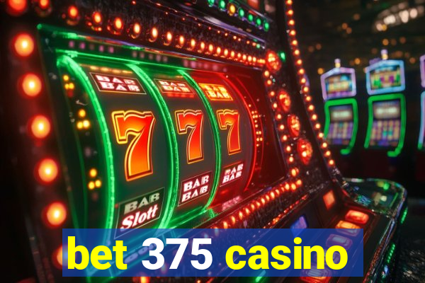 bet 375 casino