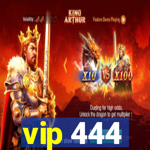 vip 444