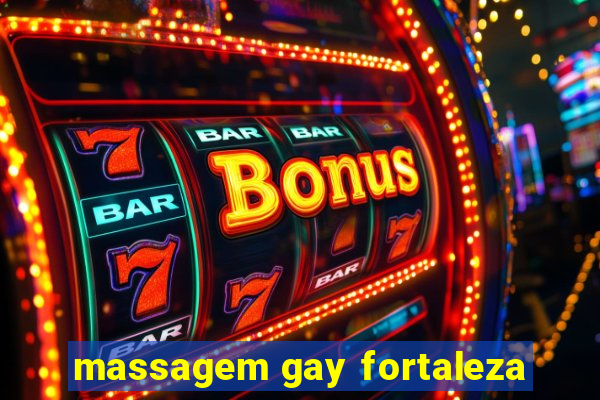 massagem gay fortaleza