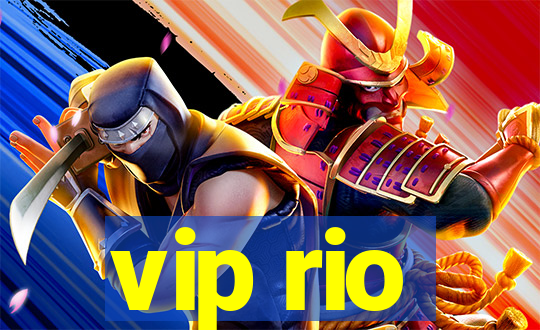 vip rio