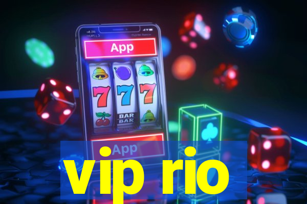 vip rio