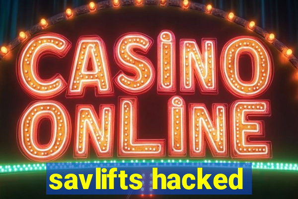 savlifts hacked