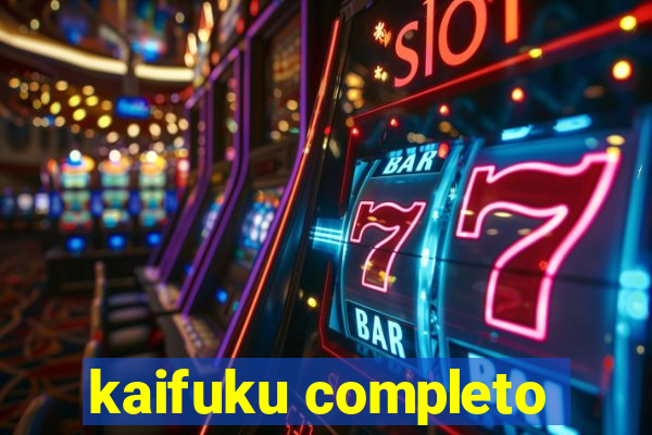 kaifuku completo