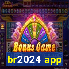 br2024 app