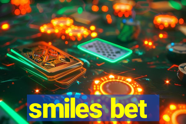 smiles bet