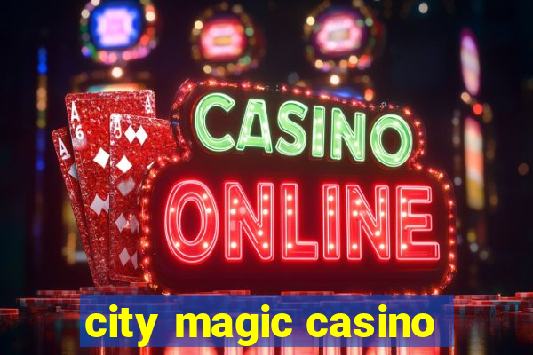 city magic casino