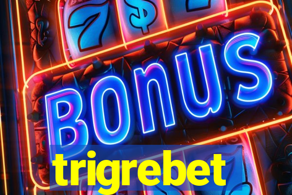 trigrebet