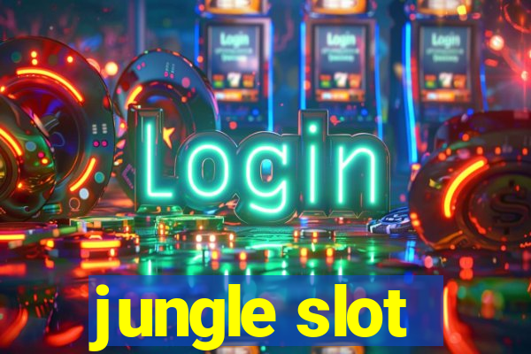 jungle slot