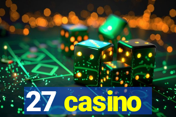 27 casino