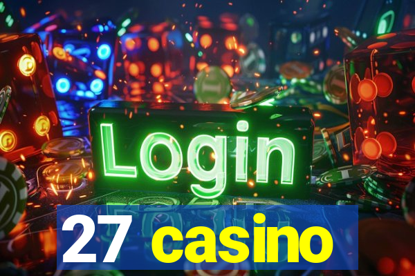 27 casino