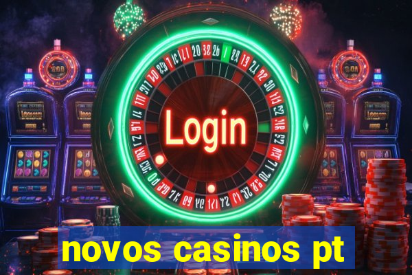 novos casinos pt