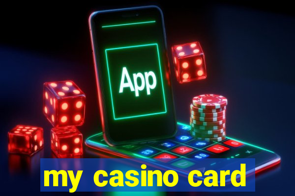 my casino card