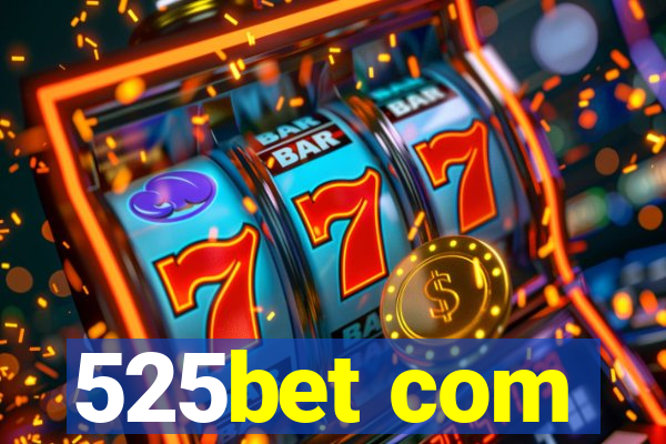 525bet com