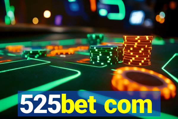 525bet com