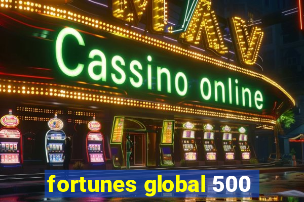 fortunes global 500