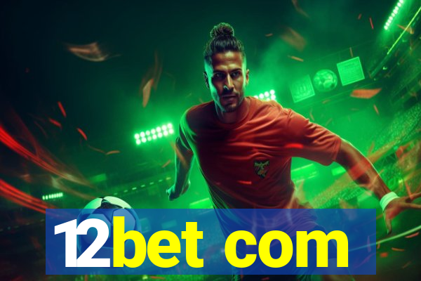 12bet com