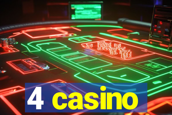 4 casino