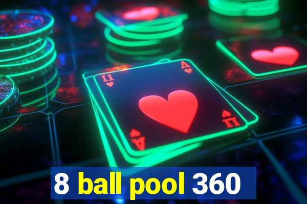 8 ball pool 360