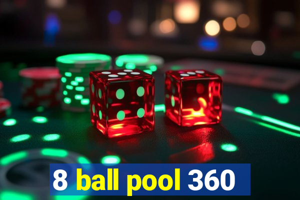 8 ball pool 360