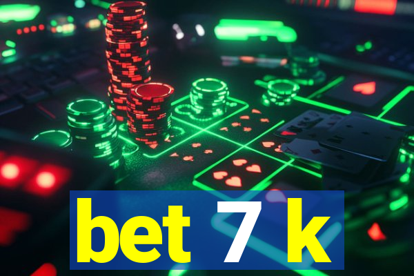 bet 7 k