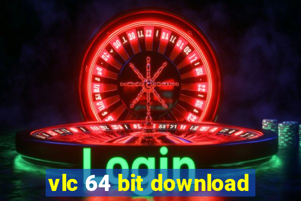 vlc 64 bit download