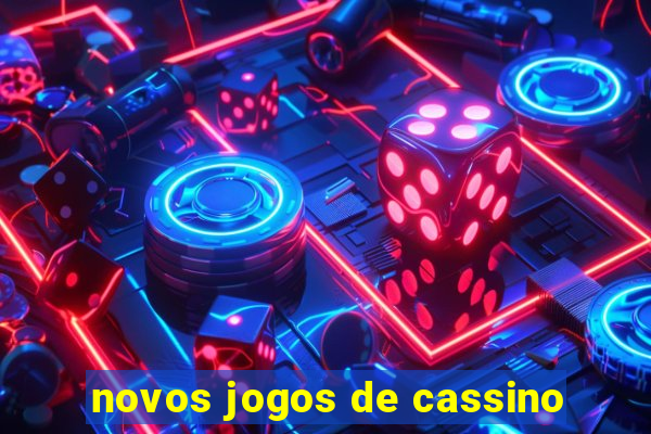 novos jogos de cassino