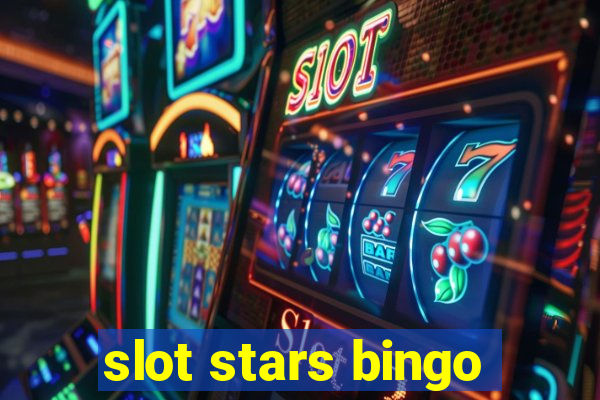 slot stars bingo