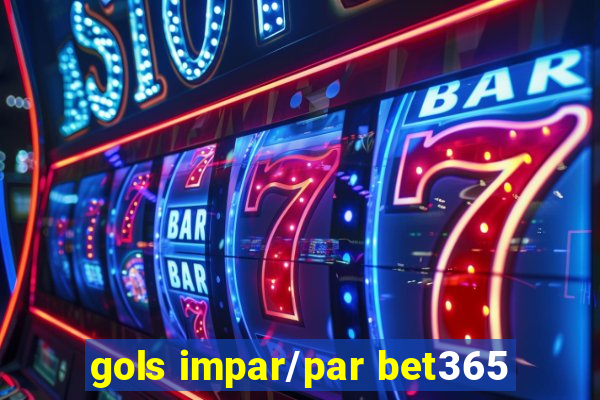 gols impar/par bet365