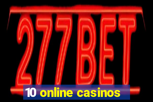 10 online casinos