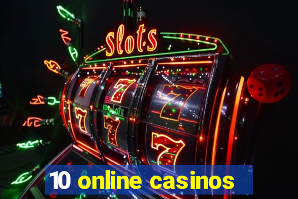 10 online casinos