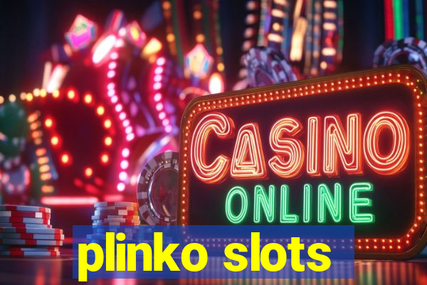 plinko slots