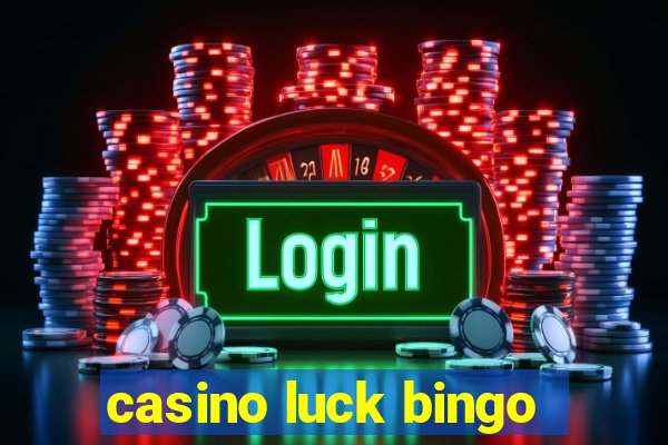 casino luck bingo