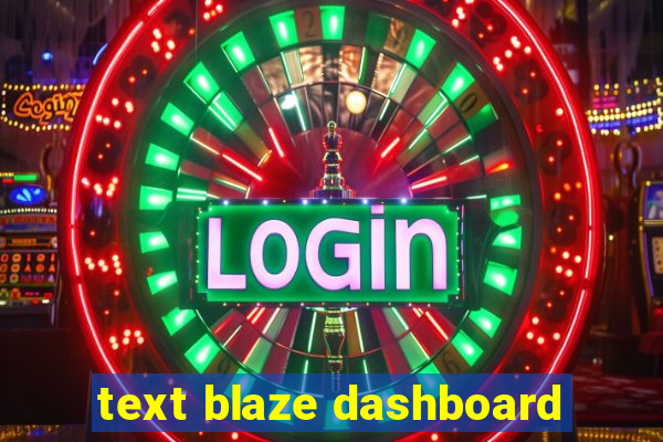 text blaze dashboard