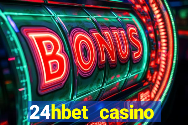 24hbet casino игровые автоматы