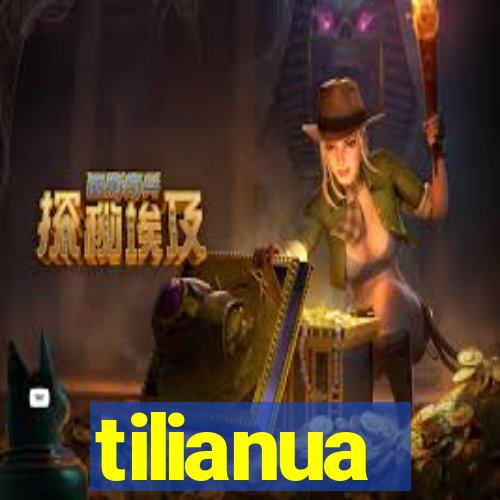 tilianua